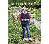 Beth Chatto: A life with plants