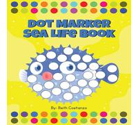 Beth Costanzo Dot Marker Sea Life Book: Sea Creatures Fun Paperback Beth Costanzo Multicolor