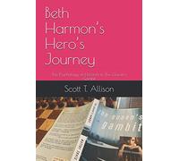Beth Harmon’s Hero’s Journey: The Psychology of Heroism in The Queen’s Gambit (Palsgrove)