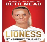 Beth Mead Lioness - My Journey to Glory : Winner of the Sunday Times Sports Beth Mead Multicolor