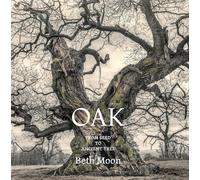 Beth Moon - Oak From Seed to Ancient Tree - Hardback - G245z