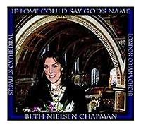 Beth Nielsen Chapman - Beth Nielsen Chapman: If Love Could Say God's Name [DVD]