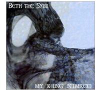 Beth the Sybil - My King Nimrod