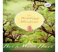 Beth Webb Hart The Wedding Machine Paperback Book Beth Webb Hart Multicolor