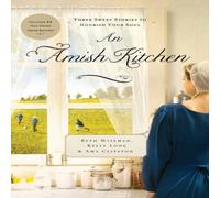 Beth Wiseman An Amish Kitchen: Three Amish Novellas Paperback Book Beth Wiseman Multicolor