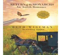 Beth Wiseman Return of the Monarchs (An Amish Romance): Includes Amish Recipes Beth Wiseman Multicolor
