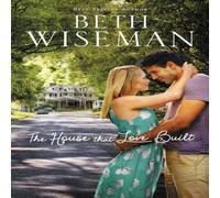 Beth Wiseman The House That Love Built Paperback Book Beth Wiseman Multicolor