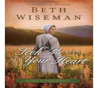 Beth Wiseman The Seek Me with All Your Heart Paperback Book Beth Wiseman Multicolor