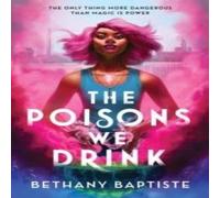 Bethany Baptiste The Poisons We Drink Paperback Book Bethany Baptiste Multicolor