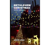 Bethlehem Christmas Travel Guide 2025: Experience the Holy Land’s Festive Spirit, Sacred Traditions, and Timeless Christmas Celebrations