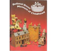 Bethnal Green Museum of Childhood: A Guide