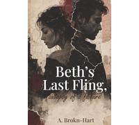 BETH'S LAST FLING, AUTOPSY OF A FAILURE