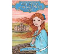 Beth's Story, 1914: Volume 1 (Secrets of the Manor)