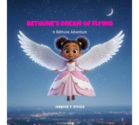 Bethune's Dream of Flying: A Bethune adventure