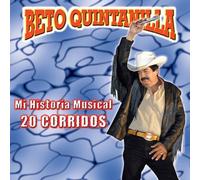Beto Quintanilla - Mi Historia Musical: 20 Corridos
