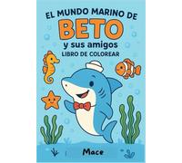 BETO Y SUS AMIGOS: EL MUNDO MARINO