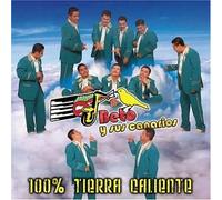 Beto Y Sus Canarios - 100% Tierra Calienta [Us Import]