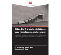 Béton fibré à haute résistance avec remplacement du ciment: Propriétés de résistance du béton fibré à haute résistance avec remplacement partiel du ciment par de la fumée de silice