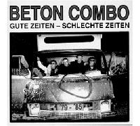 Betoncombo - Gute Zeiten, Schlechte Zeiten