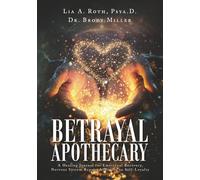 Betrayal Apothecary: A Healing Journal for Emotional Recovery, Nervous System Repair, and Return to Self-Loyalty (F. Freud)