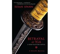 Betrayal at Iga: A Hiro Hattori Novel: 5 (Shinobi Mystery)