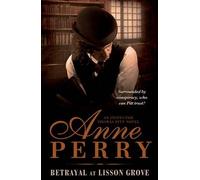 [(Betrayal at Lisson Grove)] [Author: Anne Perry] published on (April, 2011)