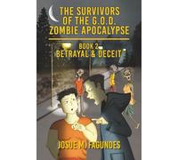 Betrayal & Deceit (The Survivors of the G.O.D. Zombie Apocalypse)