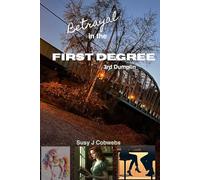 Betrayal In the First Degree 3rd Dumplin