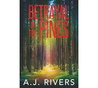 Betrayal in the Pines: 7 (A Detective Riley Quinn Pine Brooke Mystery)
