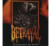 Betrayal - Renaissance By Death