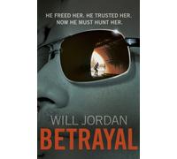 Betrayal : (Ryan Drake: book 3): another compelling thriller in the high-octane series featuring British CIA agent Ryan Drake