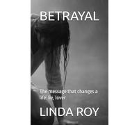 BETRAYAL: The message that changes a life: lie, lover