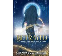 Betrayed: 2 (Forged by Magic)