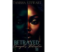 Betrayed 3: Camaiyah's Redemption