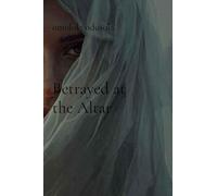 Betrayed at the Altar
