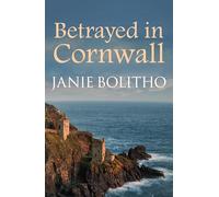 Betrayed in Cornwall: The addictive cosy Cornish crime series: 4 (Cornwall Mysteries)