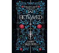 Betrayed: Merlin's Heir #2