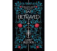 Betrayed: Merlin's Heir #2