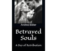 Betrayed Souls: A Day of Retribution: 3 (Souls Entwined)