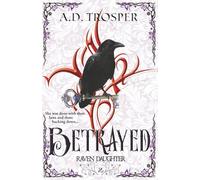 Betrayed: Volume 2 (Raven Daughter)