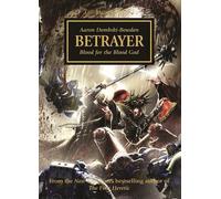 Betrayer (The Horus Heresy) by Aaron Dembski-Bowden (2013-09-26)