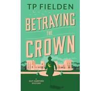 Betraying the Crown