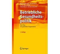 Betriebliche Gesundheitspolitik: Der Weg zur gesunden Organisation