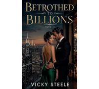 Betrothed to Billions: Vol. 1