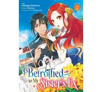 Betrothed to My Sister's Ex (Manga) Vol. 2