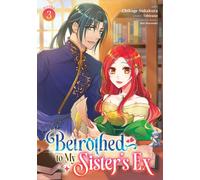 Betrothed to My Sister's Ex (Manga) Vol. 3