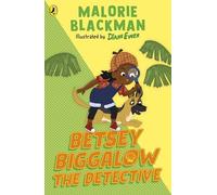 Betsey Biggalow the Detective: From the award-winning author of Noughts & Crosses: 3 (The Betsey Biggalow Adventures, 3)