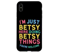 Betsy Here Doing Betsy Things Funny Betsy Name Case for iPhone XS Max