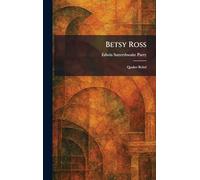 Betsy Ross: Quaker Rebel