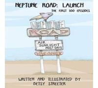 Betsy Streeter Neptune Road: Launch Paperback Book Betsy Streeter Multicolor